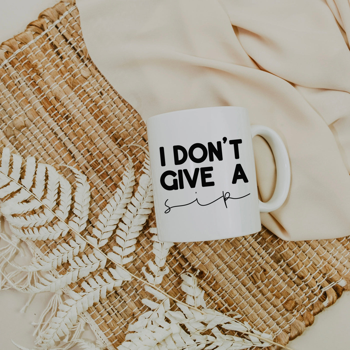 I Don't Give A Sip Coffee Mug